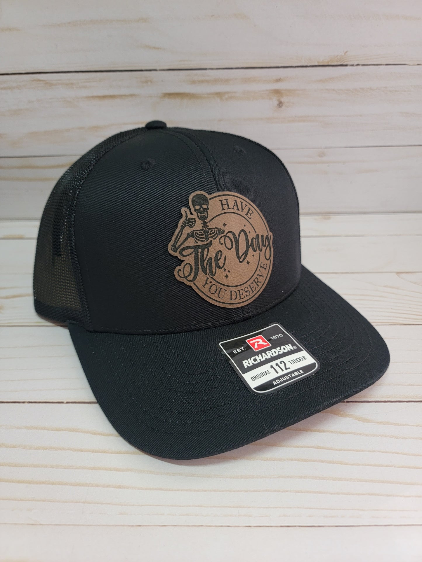 The day you deserve// Trucker style snapback hat