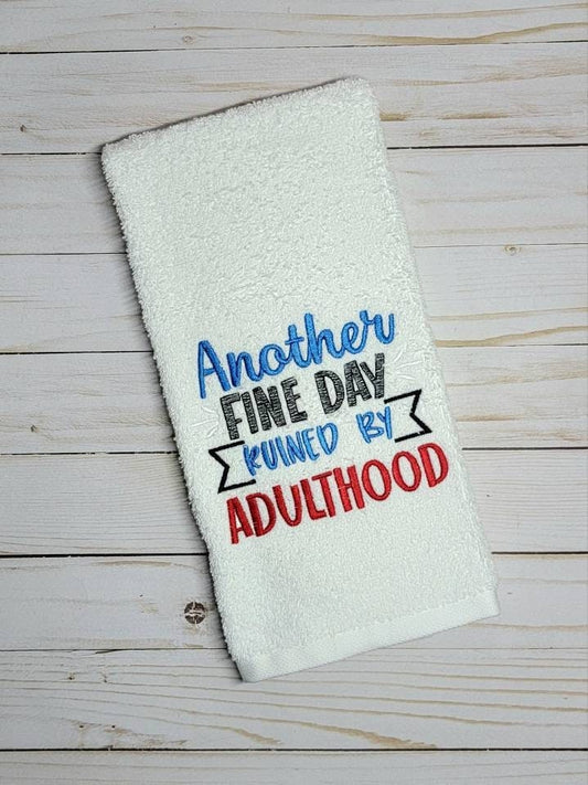 Adulting ruined/ hand towel/ kitchen decor/ funny saying/ machine embroidered
