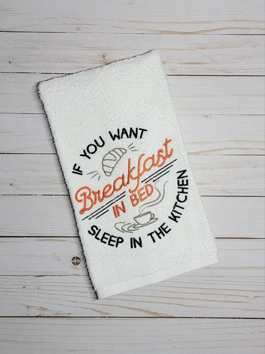 Breakfast in bed/ hand towel/ kitchen decor/ funny saying/ embroidered