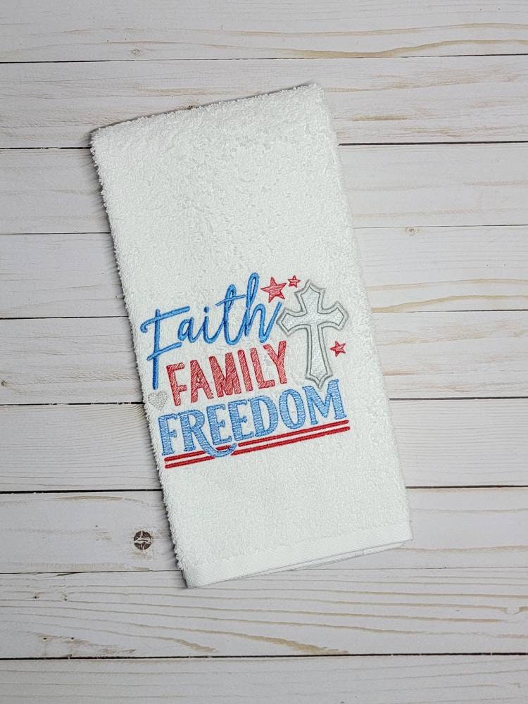 Faith, family & freedom/ hand towel/ kitchen decor/ machine embroidery
